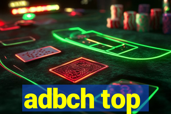 adbch top